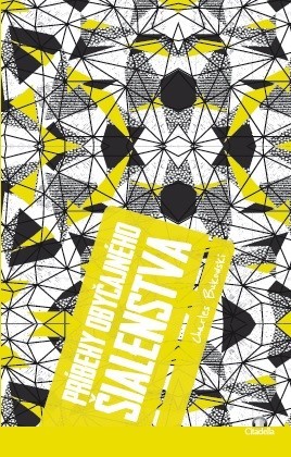 Kniha Príbehy obyčajného šialenstva