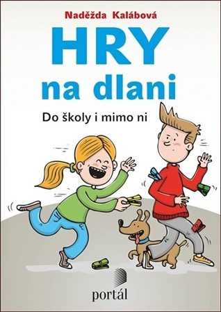 Hry na dlani - Naděžda Kalábová,Libor Drobný