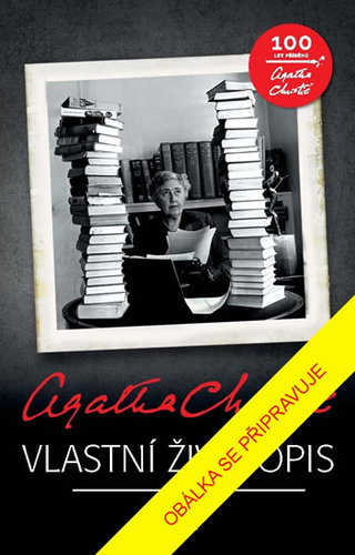 Vlastní životopis - Agatha Christie,Marta Staňková