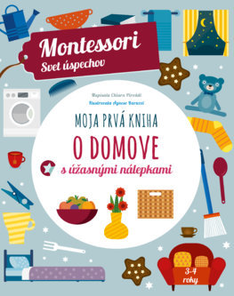 Kniha Moja prvá kniha o domove (Montessori: Svet úspechov)