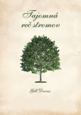 Tajomná reč stromov - Gill Davies,Jana Brožíková