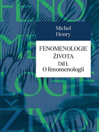 Kniha Fenomenologie života I. - O fenomenologi