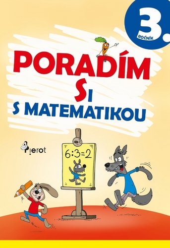 Poradím si s matematikou 3. ročník - Jana Kuchárová,Dana Křižáková