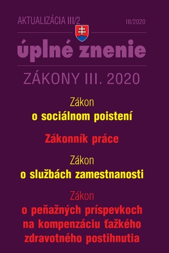 Zákony 2020 III aktualizácia III 2 - Sociálne poistenie, Zákonník práce, Služby zamestnanosti (opatrenia proti koronavírusu)