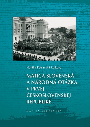 Kniha Matica slovenská a národná otázka v prvej Československej republike