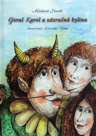 Kniha Goral Karol a zázračná bylina