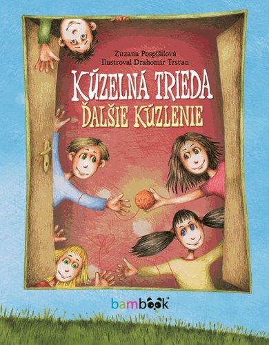 Kúzelná trieda 3: Ďalšie kúzlenie - Zuzana Pospíšilová,Drahomír Trsťan