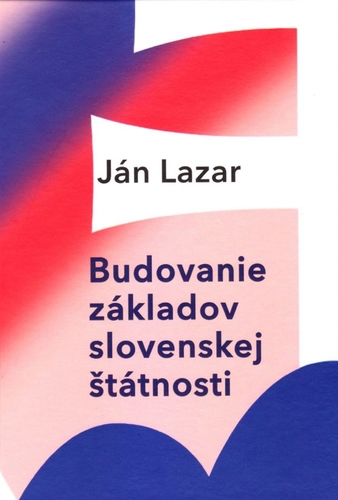 Kniha Budovanie základov slovenskej štátnosti