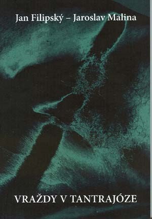 Kniha Vraždy v tantrajóze - Jan Filipský,Jaroslav Malina
