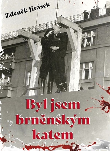Kniha Byl jsem brněnským katem