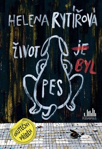 Kniha Život byl pes - Helena Rytířová