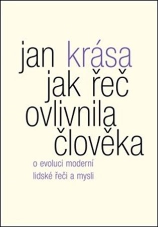 Kniha Jak řeč ovlivnila člověka - Jan Krása