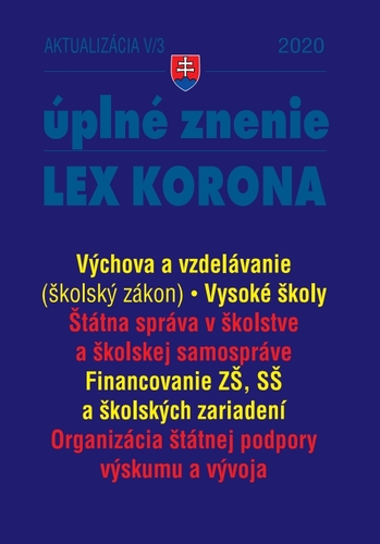 Zákony 2020 V aktualizácia V 3 - LEX-KORONA - štátna správa, školstvo, výskum a vývoj