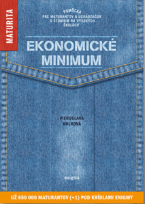 Ekonomické minimum (Chystáte sa na maturitu?) 2020 - Vieroslava Holková