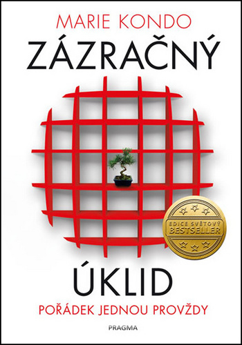 Zázračný úklid - Pořádek jednou provždy - Marie Kondo,Šárka Kadlecová