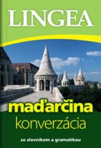 Kniha Maďarčina - konverzácia so slovníkom a gramatikou, 4.vyd.