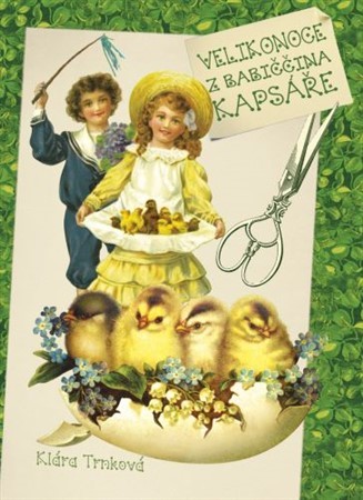 Kniha Velikonoce z babiččina kapsáře