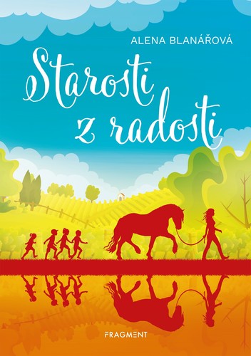 Starosti z radosti - Alena Blanářová