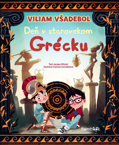 Viliam Všadebol – Deň v starovekom Grécku