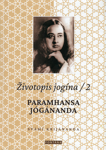 Životopis jogína 2 - Paramahansa Jógánan