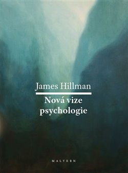 Kniha Nová vize psychologie - James Hillman