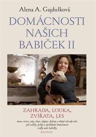 Domácnosti našich babiček II (brož.) - Alena A. Gajdušková