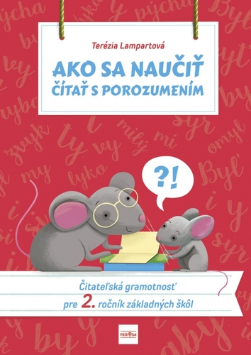 Kniha Ako sa naučiť čítať s porozumením - Čitateľská gramotnosť pre 2. ročník základných škôl