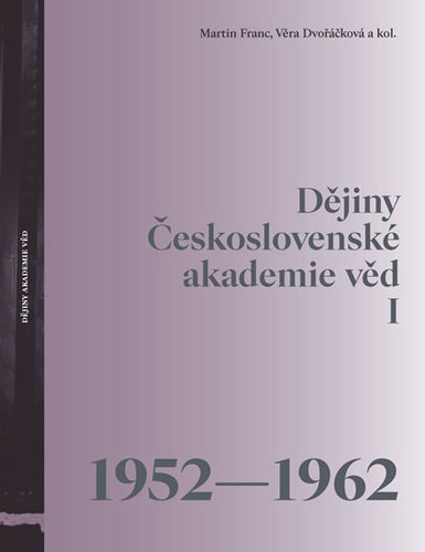 Dějiny Československé akademie věd I (1952-1962) kúpite na Panta Rhei
