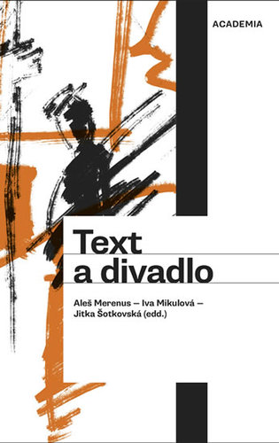 Text a divadlo - Kolektív autorov