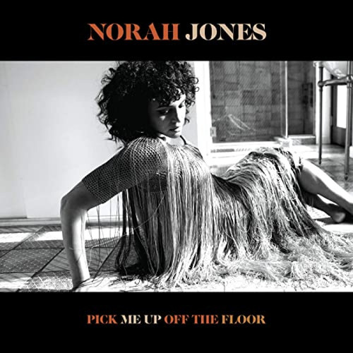 Kniha Jones Norah - Pick Me Up Off The Floor CD