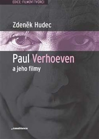 Paul Verhoeven a jeho filmy - Zdeňek Hudec