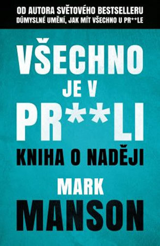 Všechno je v pr**li - Kniha o naději kúpite na Panta Rhei