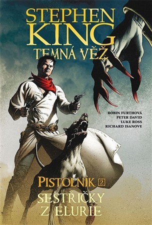 Temná věž - Pistolník: Sestřičky z Elurie - Robin Furth,David Peter,Luke Ross,Richard Isanove,Linda Bartošková