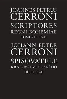 Kniha Spisovatelé království českého. Díl II.: C-D - Johann Peter Cerroni