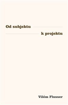 Kniha Od subjektu k projektu