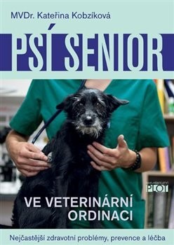 Kniha Psí senior ve vetiránární ordinaci