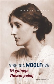 Tři guineje / Vlastní pokoj - Virginia Woolf