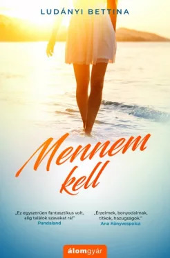 Mennem kell - Bettina Ludányi