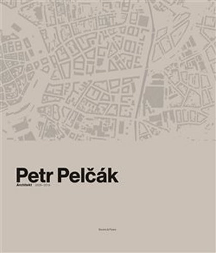 Petr Pelčák - Architekt 2009-2019 - Petr Pelčák