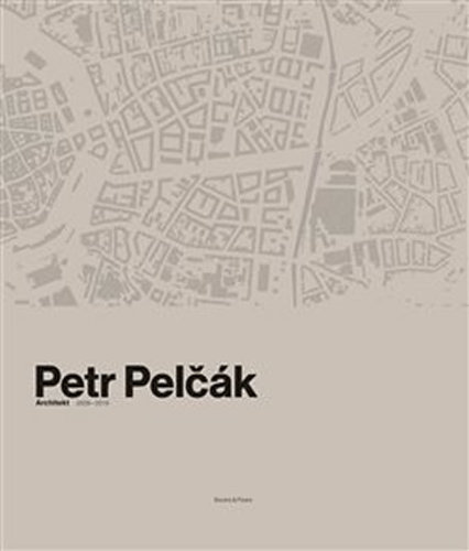 Petr Pelčák - Architekt 2009-2019 kúpite na Panta Rhei