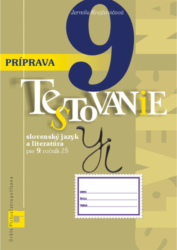 Kniha Príprava na Testovanie 9 - slovenský jazyk a literatúra pre 9. ročník ZŠ