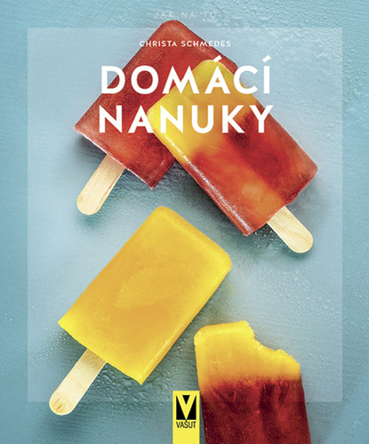 Kniha Domácí nanuky - Christa Schmedes