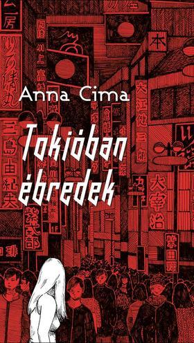 Kniha Tokióban ébredek - Anna Cima,Anna Laura Kolláth