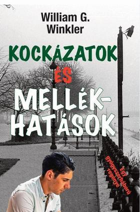 Kockázatok és mellékhatások - William G. Winkler