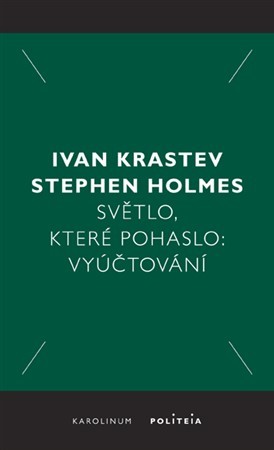 Kniha Světlo, které pohaslo: Vyúčtování - Stephen Holmes,Ivan Krastev