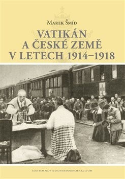 Kniha Vatikán a české země v letech 1914-1918 - Marek Šmíd
