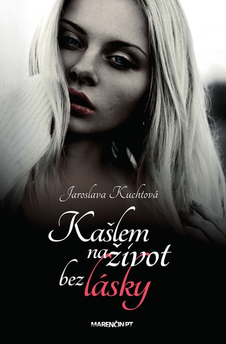 Kniha Kašlem na život bez lásky