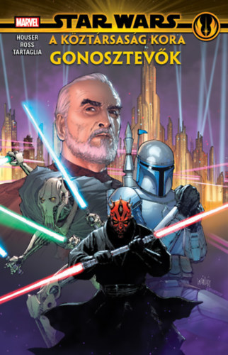 A Köztársaság kora: Gonosztevők - Star Wars - Hősök és Gonosztevők