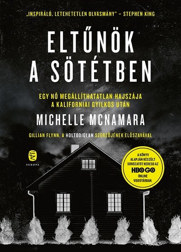 Kniha Eltűnök a sötétben - Michelle McNamara,Zsolt Beke
