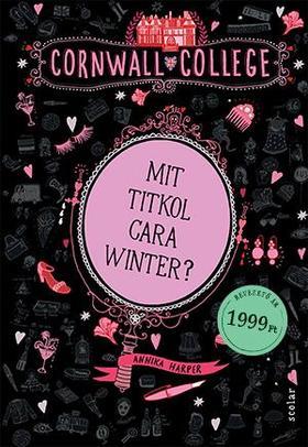 Cornwall College 1: Mit titkol Cara Winter? - Annika Harper